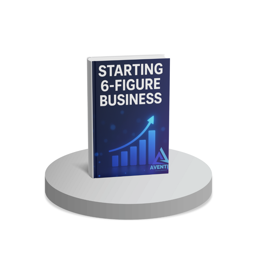 💼 Starting a 6-Figure Business